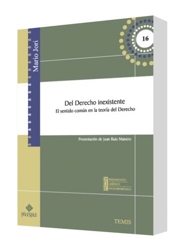 DEL DERECHO INEXISTENTE. El sentido común en la teoría del Derecho